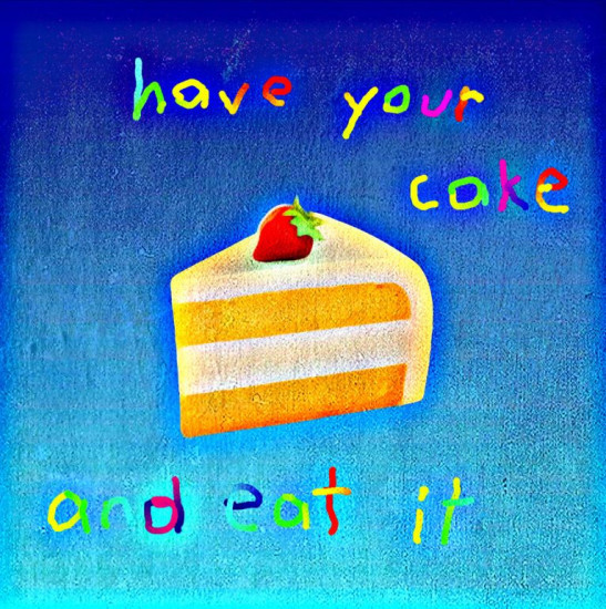 Have Your Cake