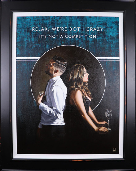 Relax We're Both Crazy - Canvas - Black Framed