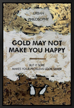 Gold May Not Make You Happy - Gold Leaf - Original - Framed