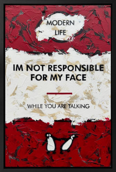 I'm Not Responsible For My Face - Original - Framed I'm Not Responsible For My Face - Original - Framed