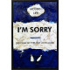 I'm Sorry - Original - Framed