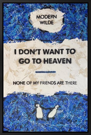I Don't Want To Go To Heaven - Original - Framed I Don't Want To Go To Heaven - Original - Framed