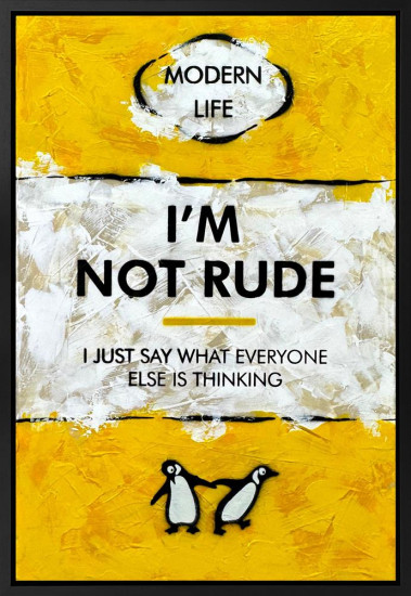 I Just Say What Everyone Else Is Thinking - Original - Framed I Just Say What Everyone Else Is Thinking - Original - Framed