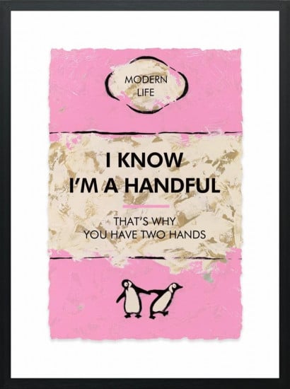 I Know I'm A Handful... - Limited Edition - Black Framed I Know I'm A Handful... - Limited Edition - Black Framed