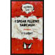 I Speak Fluent Sarcasm (XL Size) - Original - Framed