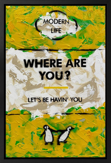 Let's Be Havin You - Original - Framed Let's Be Havin You - Original - Framed