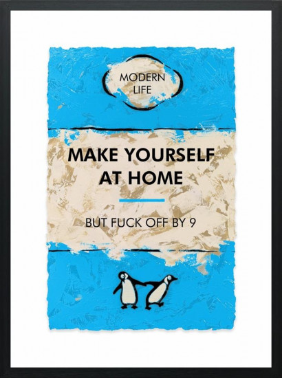 Make Yourself At Home...Limited Edition - Black Framed