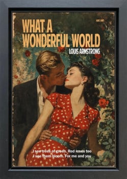 What A Wonderful World - Original - Framed What A Wonderful World - Original - Framed