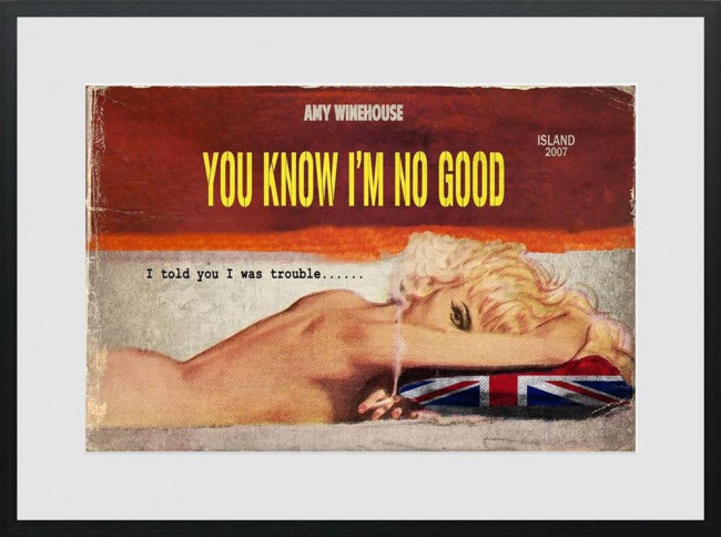 You Know I'm No Good - Limited Edition - Black Framed