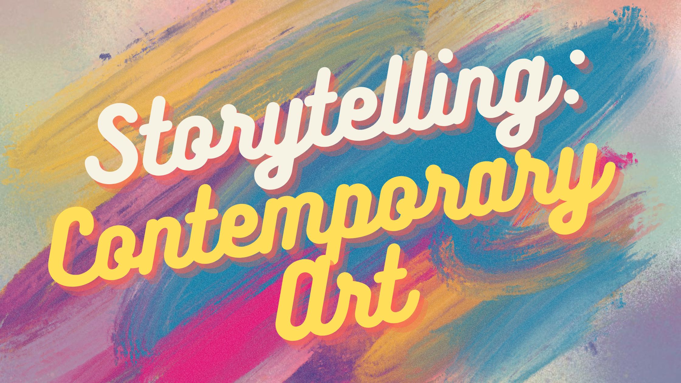 The Art of Storytelling:  Exploring Techniques in Contemporary Art
